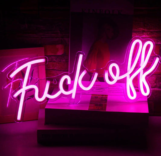 Fuck off neon sign